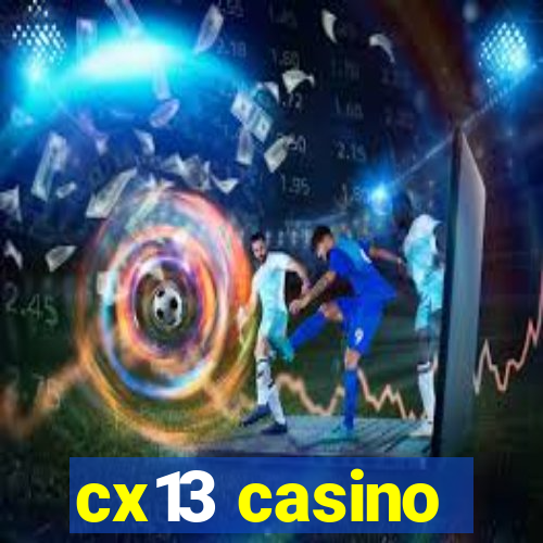 cx13 casino